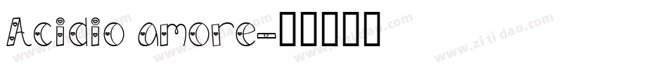 Acidio amore字体转换